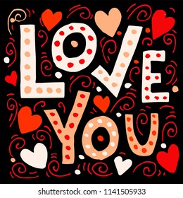 Love you postcard. Phrase for Valentine's day. Hand written lettering. Romantic calligraphy. Perfect for postcard, save the date card, greeting sign, message decoration, posters. 