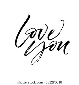 Love you postcard. Phrase for Valentine's day. Ink illustration. Modern brush calligraphy. Isolated on white background. 