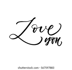 Love you postcard. Phrase for Valentine's day. Ink illustration. Modern brush calligraphy. Isolated on white background.