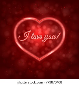 I love you! Red Valentine’s day greeting card with neon heart on blurred bokeh background. Romantic vector illustration. Easy to edit design template for your artworks.