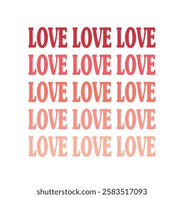 Love you retro typographic slogan vector graphic.