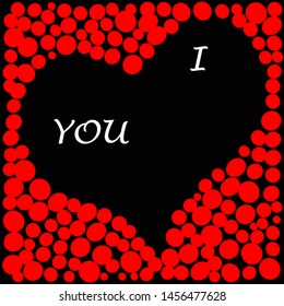 I love you.Big romantic heart made from circles.Happy Valentine day.Lovely.