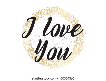 I love you romantic inscription. Greeting card with calligraphy. Hand drawn lettering design. Photo overlay. Typography for banner, poster or apparel design. Vector typography.