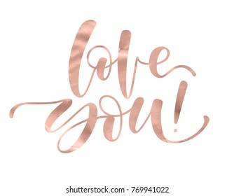 Love you. Romantic lettering with modern hand writing calligraphic with golden rose trendy color. Vector illustration. This concept design for card, banner or advertising