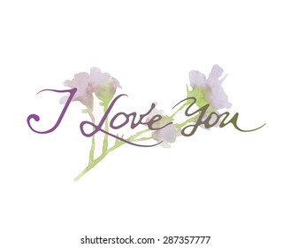 I Love You Script. Watercolor artwork. Floral decorative element. Vector floral background. I  Love You Calligraphy. Hand Painted Love You Script on Decorative Background.