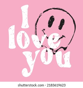 i love you slogan - grunge fluid style. smile symbol on pink background. t shirt print design. vector illustration