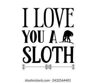 I love you a sloth