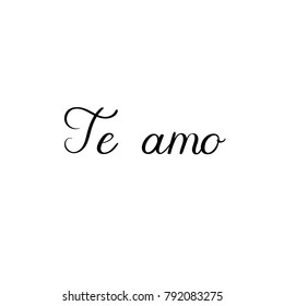 I love you in spanish. Te amo hand lettering inscription. Valentines Modern Calligraphy. Thank You Greeting Card. Vector Illustration. Isolated on White Background