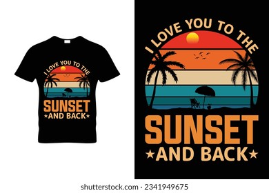 I LOVE YOU TO THE SUNSET AND BACK 