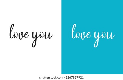 Love You T Shirt Design, Typogrphic Design, Vector Design, Simple Style.