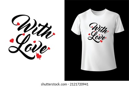 With love you T shirt Design.Unique And Colorful T-shirt Design,pi T-Shirt Design