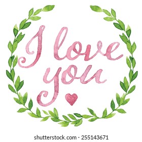 I Love You tag painted with pink and violet watercolor in simple green leaves wreath. Vectorized watercolor painting.