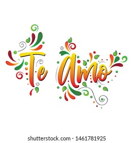 I love you! Te Amo! Colorful Vector lettering isolated illustration on white background