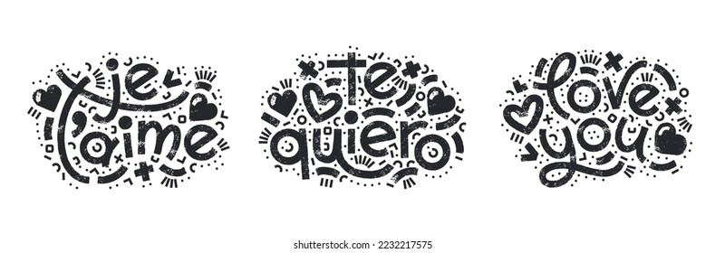 Love you, te quiero, je t'aime words bold lettering surrounded with hand-drawn elements and heart shapes set. Vector one color modern lettering with texture effect and geometric elements.