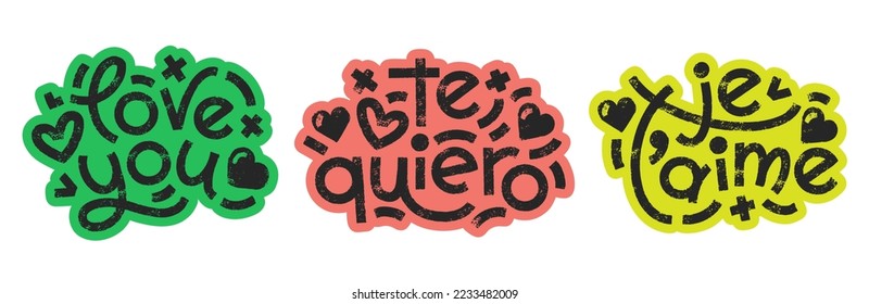 Love you, te quiero, je t'aime words bold lettering colorful sticker set. Vector modern typography compositions with texture effect. Common slogans label collection.