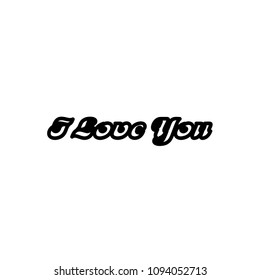 I Love You template of calligraphic text. Vector illustration.