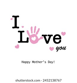 I love you text. Baby hand print with heart. I love you text. Happy Mother's day greeting card