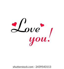 I Love You, text. Calligraphy lettering. Modern design with calligraphic inscription. Vector typography.