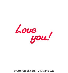 I Love You, text. Calligraphy lettering. Modern design with calligraphic inscription. Vector typography.