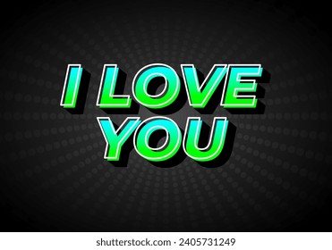 I love you. Text effect design in gradient green blue color, 3D look. Dark background