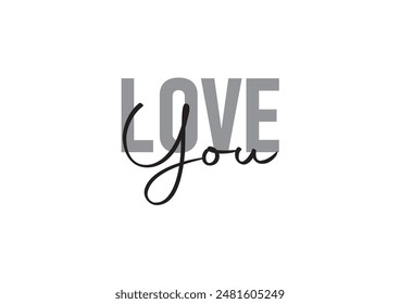 Love you text greeting illustration. Words Love You Vector illustration.