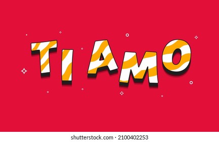 LOVE YOU (Ti Amo) Font Written In Italian Language On Red Background.