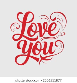 Love You Typography Design for T Shirt.