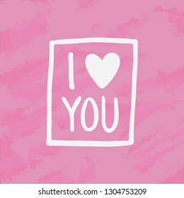 I Love You. Unique Hand Drawn Design. Vector