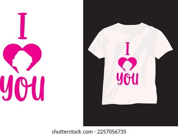 I Love You. Valentine Day  pink white black T shirt Design foe man And woman 