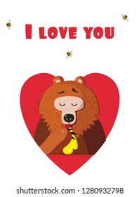 I love you valentine greeting card of cute cartoon bear vector illustration character. eating honey inside of red heart and bees around isolated on white background. Valentines day festive postcard