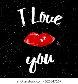 I love you. Valentines day calligraphy card. Lettering and lips on black background.