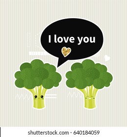 I love you. Valentine's day. Cute card with  broccoli characters. Vector illustration.