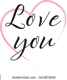 I love you. Valentines day greeting card with calligraphy. Hand drawn design elements. Handwritten modern brush lettering. Romantic quote for design greeting cards, tattoo, invitations. Vector Eps. 8