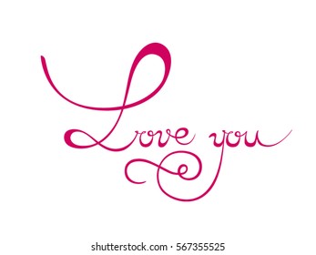 Love you. Valentine's Day. Vector illustration. Congratulation. The inscription on a white background. Calligraphy.