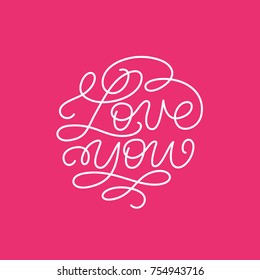 Love you valetines illustration. Romantic quote for wedding / part / date decoration. Hand drawn lettering for print. Cute pink vector illustration. Handwritten circle shape typographic image