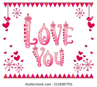 Love you vector background. Colorful flag pattern poster. Dangling love birds and love flakes design. Flying hearts. Red gradient letters. Valentine's day sticker. Celebration text. Express love.
