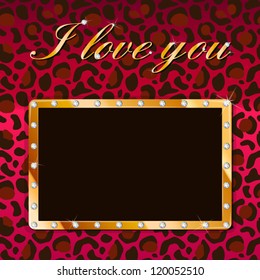 I love you vector card with glamour leopard background and gold frame with diamonds, cam be used for Valentines day card, events invitation, wallpaper