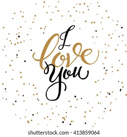 I LOVE you vector card with hand lettered phrase, handwritten vector words on an abstract golden confetti background. Vector greeting card