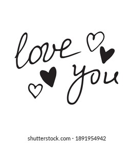 Love you. Vector hand black lettering isolated. Phrase, element of design, caption for greeting cards, Valentine's day, wedding, expressing and declaration of feelings