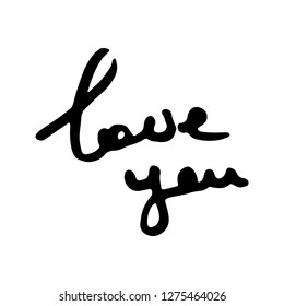 Love you. Vector hand draw lettering. Ink draw illustration for postcard, greeting card and banner. Grunge lettering logo