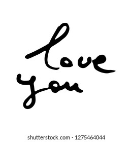Love you. Vector hand draw lettering. Ink draw illustration for postcard, greeting card and banner. Grunge lettering logo