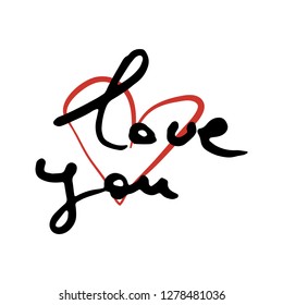 Love you. Vector hand draw lettering. Ink draw illustration for postcard, greeting card and banner. Grunge lettering logo