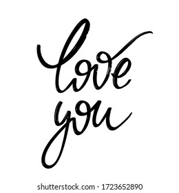 Love you. Vector hand drawn lettering  isolated. Template for card, poster, banner, print for t-shirt, pin, badge, patch.