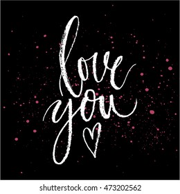 I love you. Vector hand written brush pen calligraphy phrase or quote. Cute isolated letters on an abstract background. Card template for Saint Valentines Day or engagement.