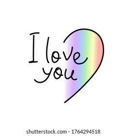 I love you. Vector illustration with hand lettering. Declaration of love, LGBT, love message, gift sticker, greeting card, cake decoration, interior design