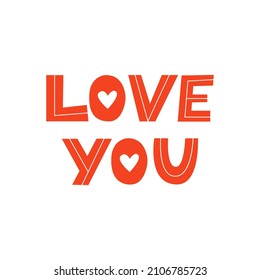 Love you vector lettering on isolated background. Cute handwritten quote. Valentine's day. Romantic typography