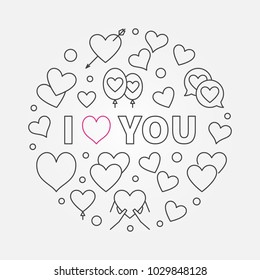 I love you vector round outline illustration. Valentines day greeting card concept
