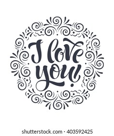 I love you vector text on white background. Lettering for invitation, wedding and greeting card, prints and posters. Hand drawn inscription, love calligraphic design