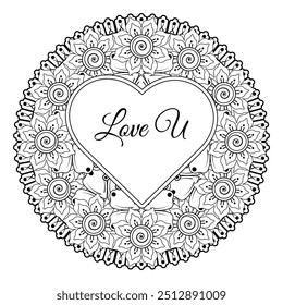 Love you words with Circular pattern in form of mandala for Henna, Mehndi, tattoo, decoration. Coloring book page.