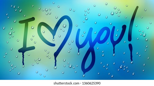 I love you words with heart drawn on a window over blurred background and water rain drops, vector realistic illustration, loneliness sadness and missing beautiful art.